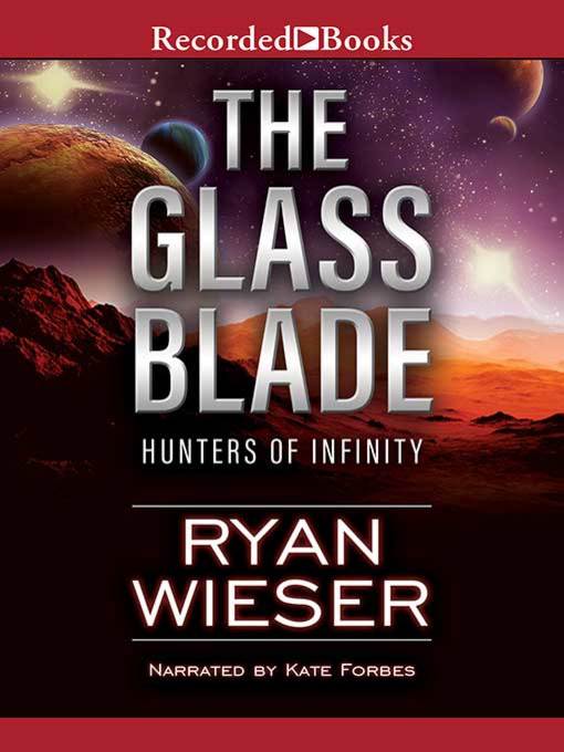 Title details for The Glass Blade by Ryan Wieser - Available